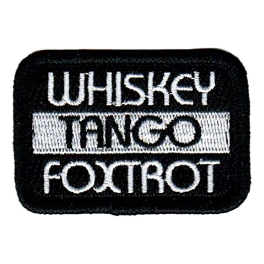 Tygmärke WTF Whiskey Tango Foxtrot